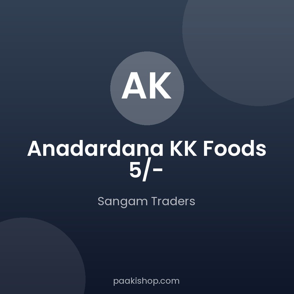 Anadardana KK Foods 5/-