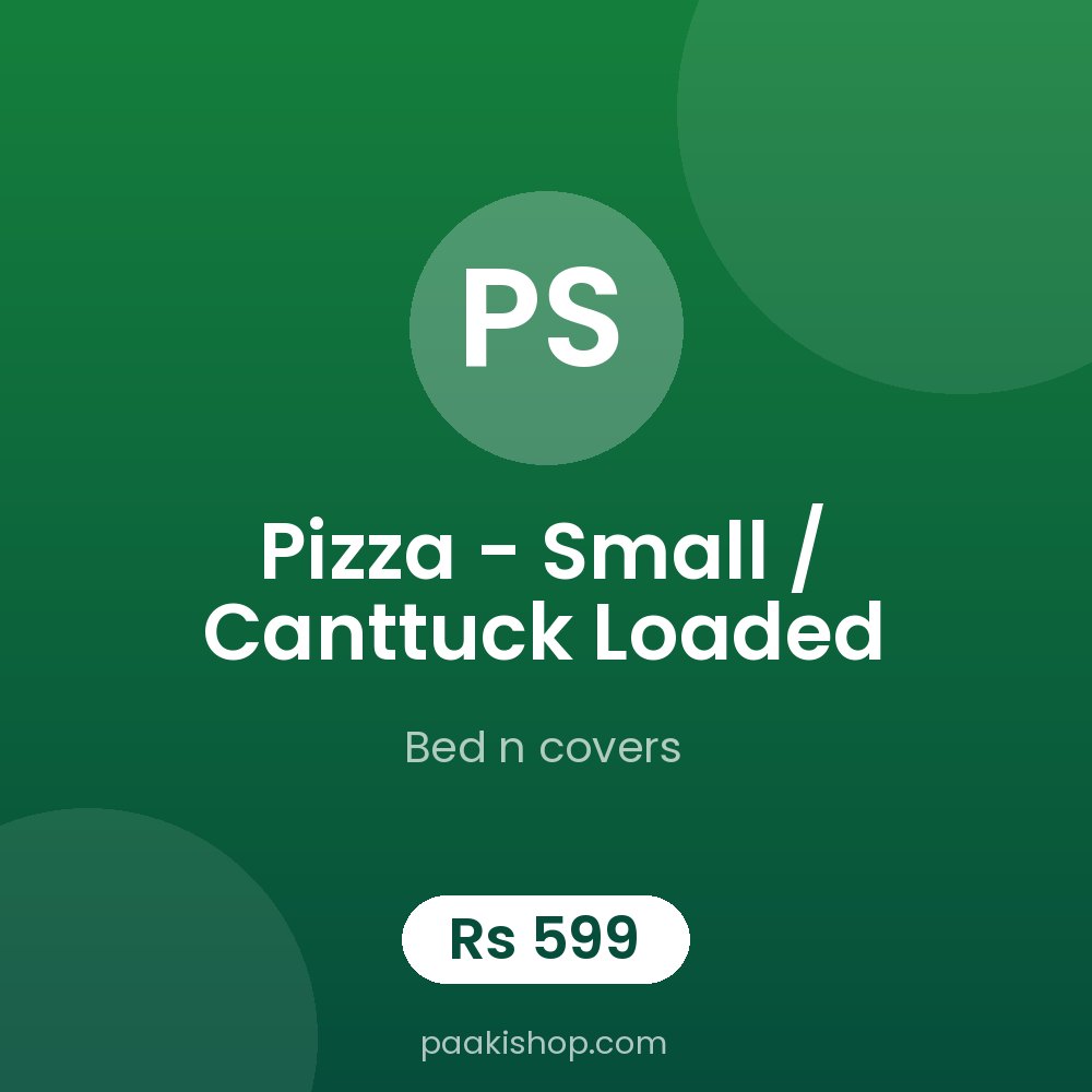 Pizza - small / canttuck loaded