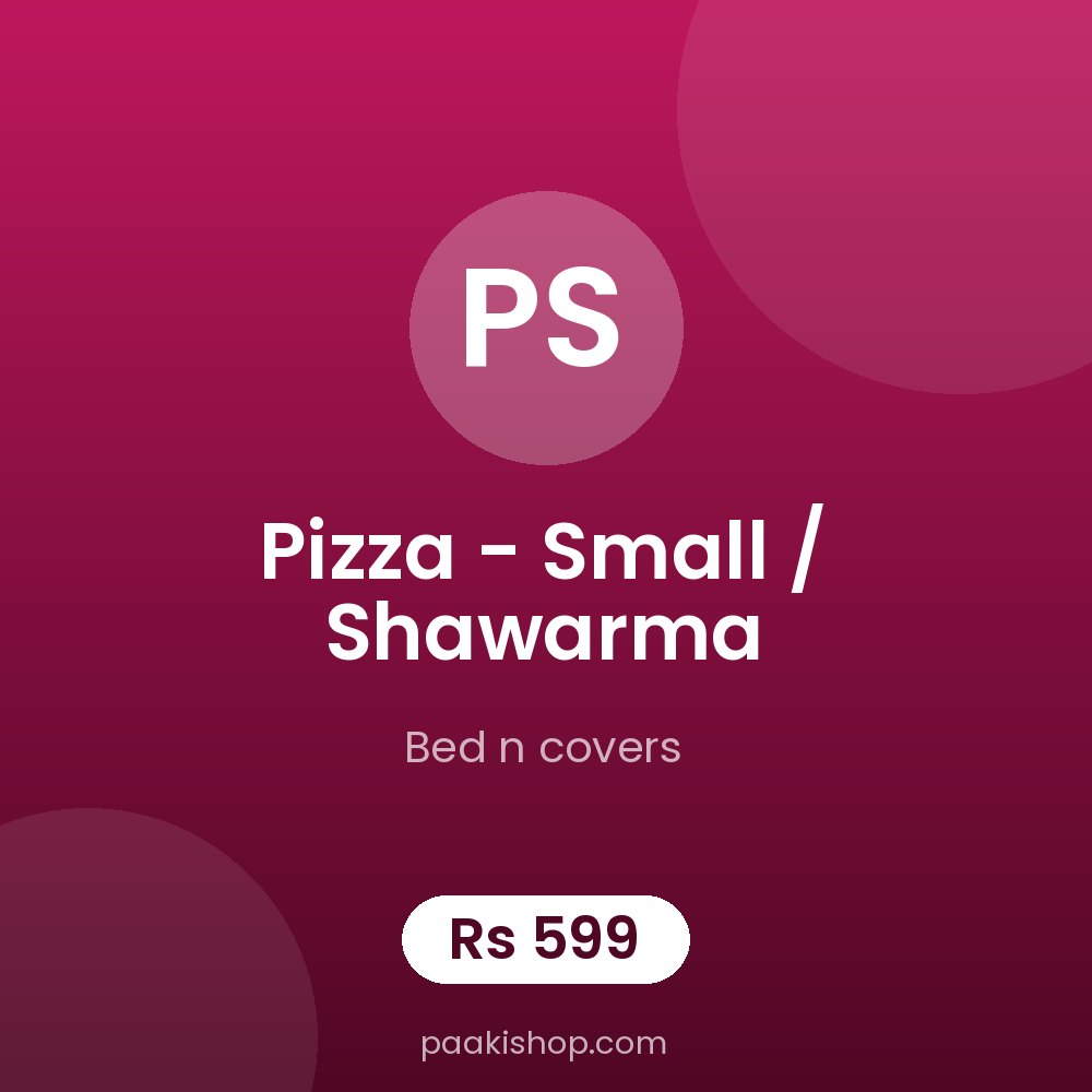 Pizza - small / shawarma