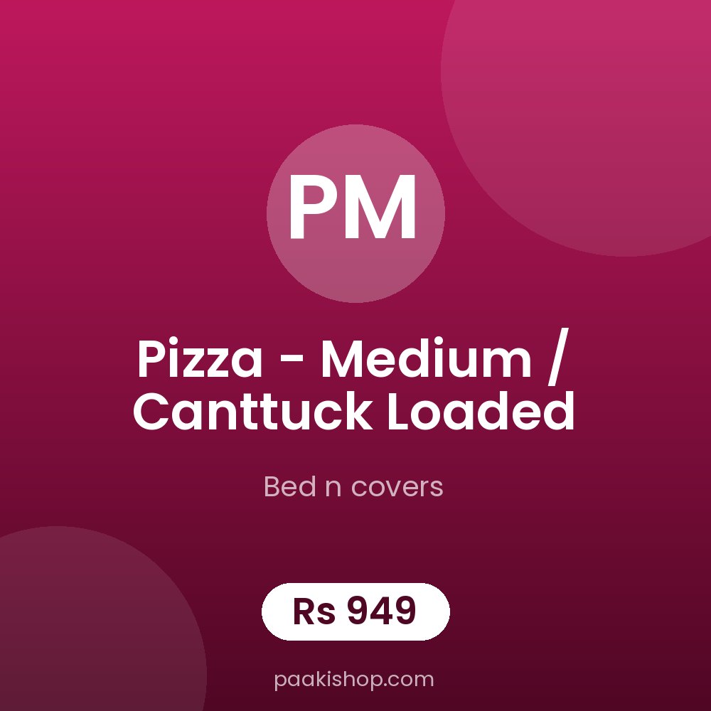 Pizza - medium / canttuck loaded