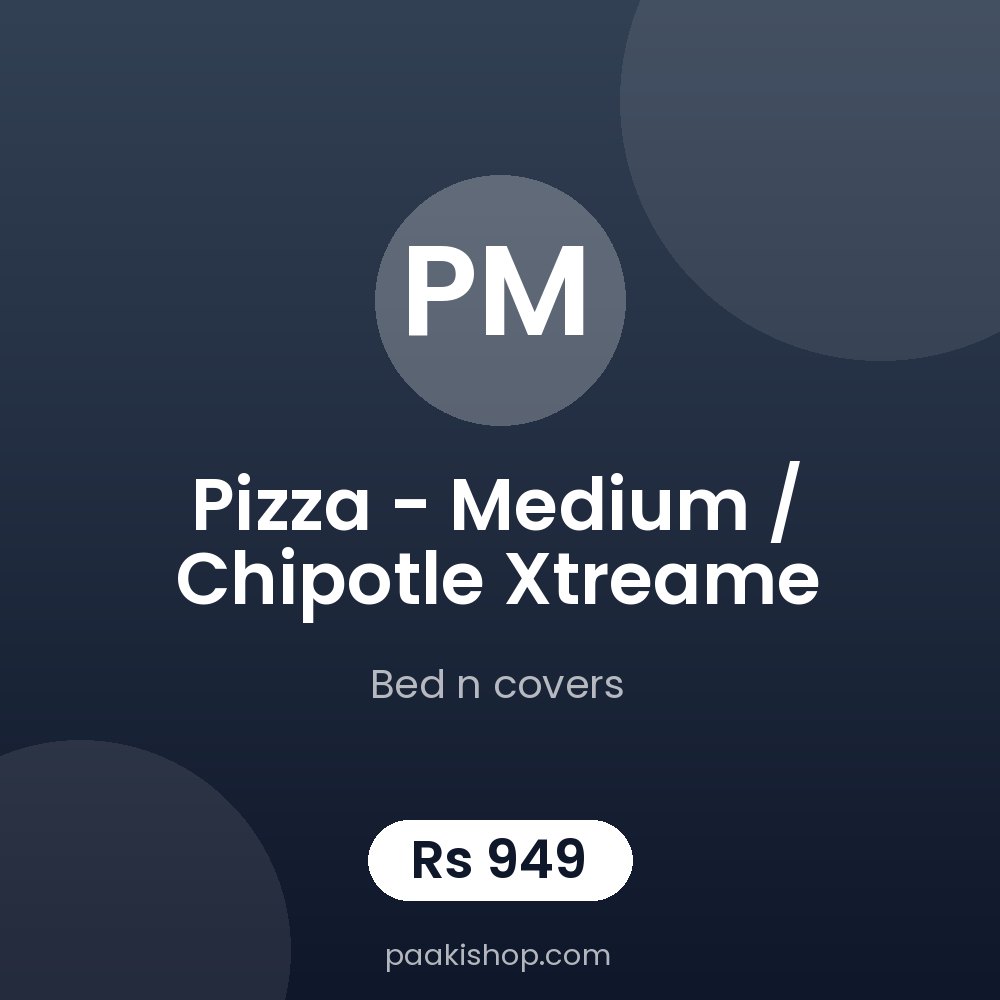 Pizza - medium / chipotle xtreame