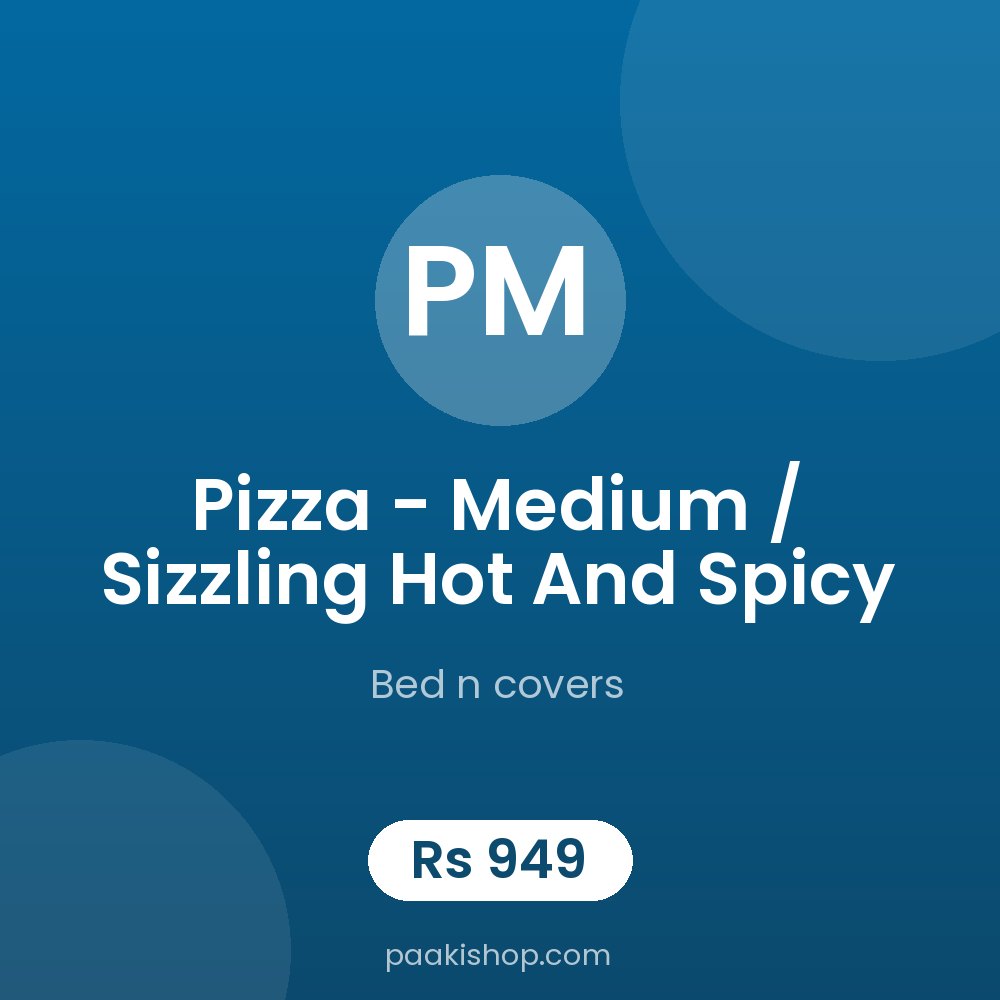 Pizza - medium / sizzling hot and spicy