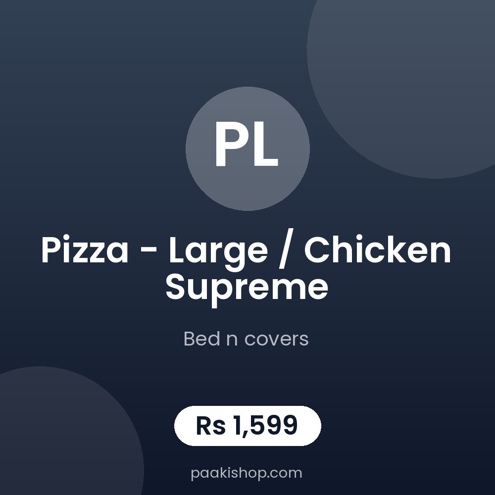 Pizza - large / chicken supreme