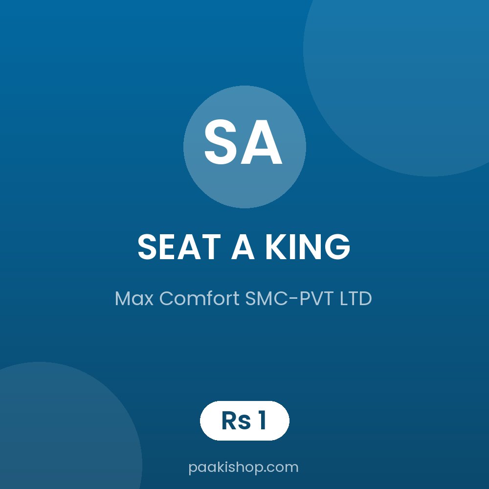 SEAT A KING