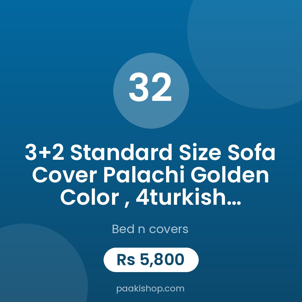 3+2 standard size sofa cover palachi golden color , 4turkish cushion white color