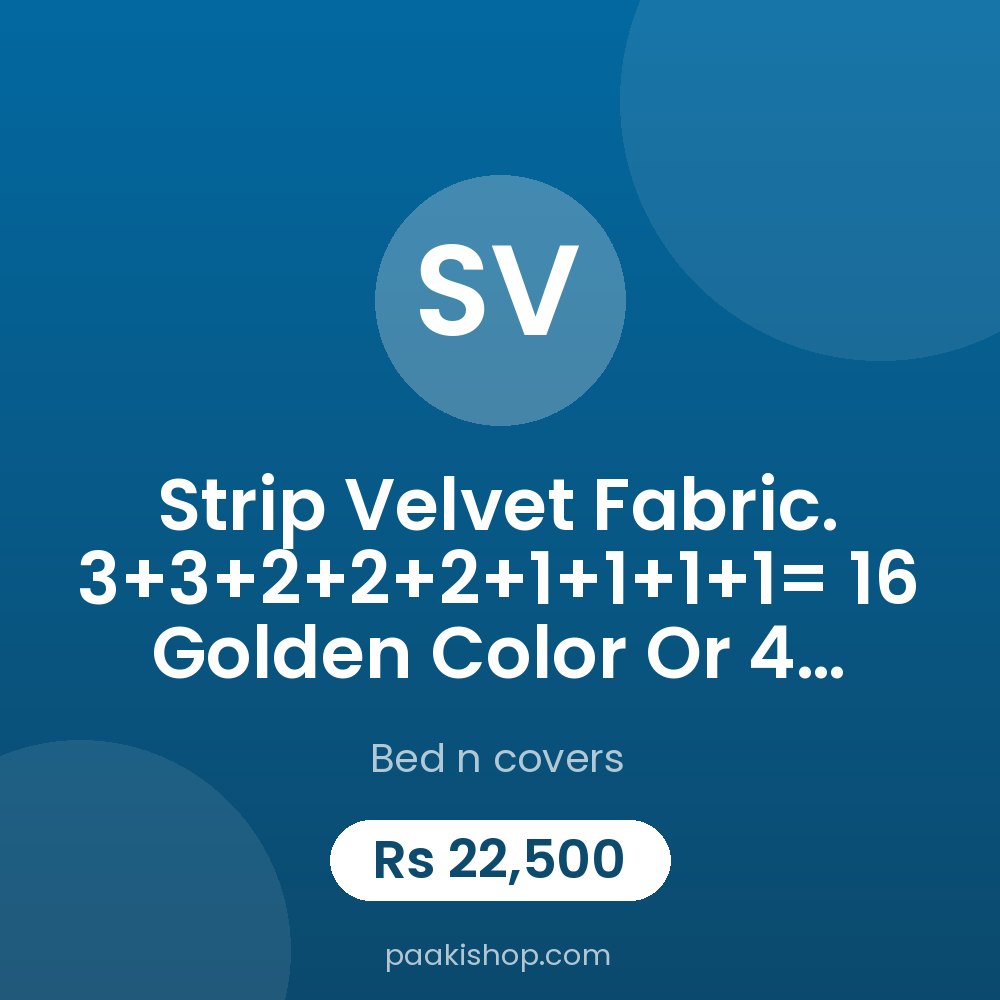 Strip velvet fabric. 3+3+2+2+2+1+1+1+1= 16 golden color or 4 purplr seater total 
20 seater