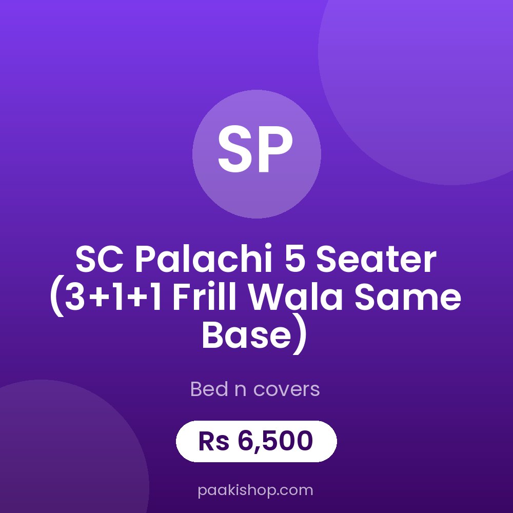 SC Palachi 5 Seater (3+1+1 Frill Wala Same base)