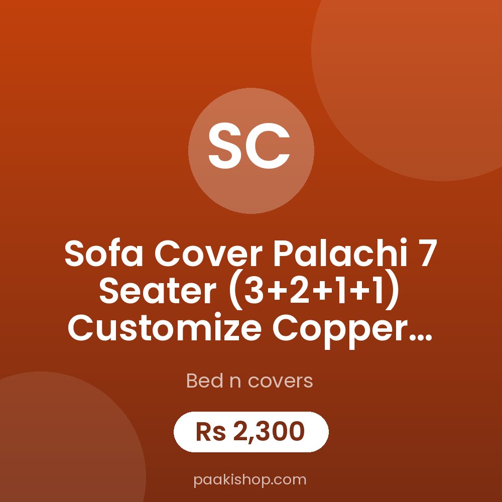 sofa cover palachi 7 seater (3+2+1+1) customize copper color