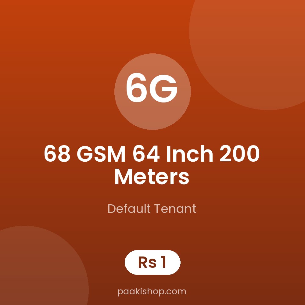 68 GSM 64 Inch 200 Meters